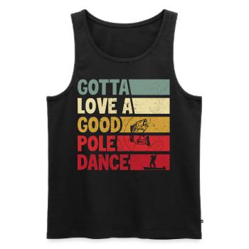 Ich muss einen guten Pole Dance lieben - Männer Premium Bio Tank Top - Schwarz - Vorne - Michal (187cm)