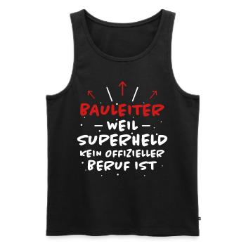 Bauleiter Spruch Baustelle Fun Bauleiter Geschenk - Männer Premium Bio Tank Top - Schwarz - Vorne - Michal (187cm)