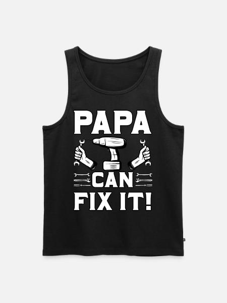 Papa can fix it - Men's Premium Organic Tank Top - black