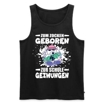 Zum Zocken Geboren Zur Schule Gezwungen - Männer Premium Bio Tank Top - Schwarz - Vorne - Michal (187cm)