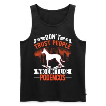 Don't Trust people Who don't like Podencos - Männer Premium Bio Tank Top - Schwarz - Vorne - Michal (187cm)