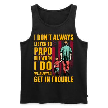 Ich höre nicht immer auf Papo, aber wenn ich es tue, - Männer Premium Bio Tank Top - Schwarz - Vorne - AI Model Male 178 light (178cm)
