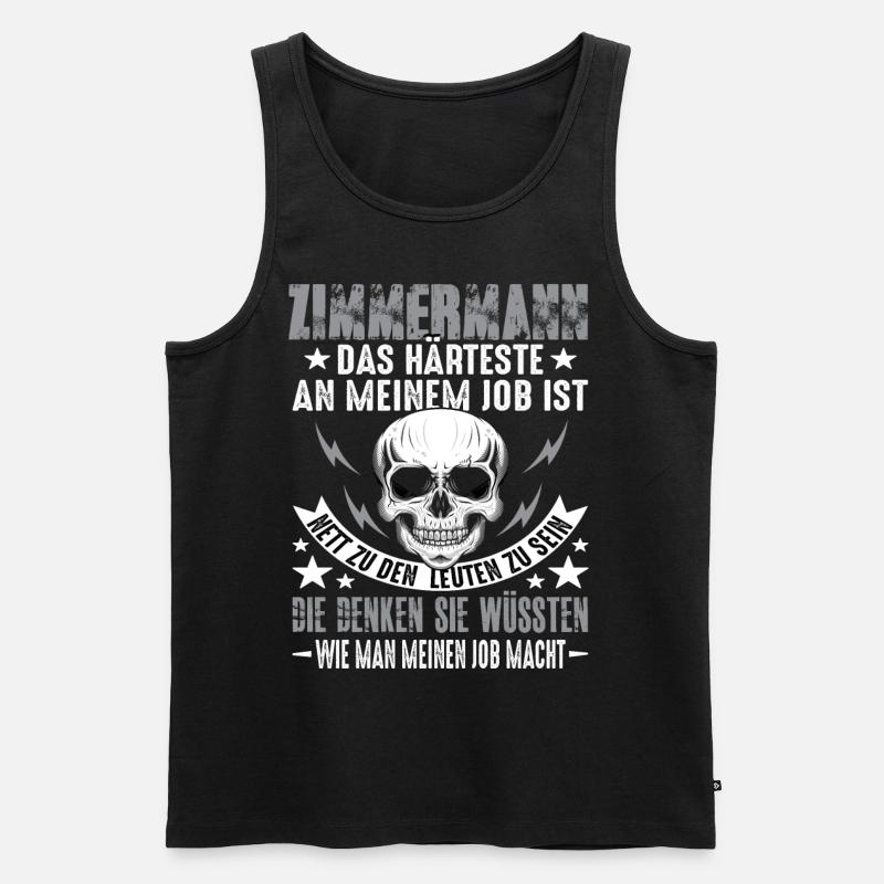 Zimmermann Zimmerer Zimmerer Handwerker Spruch - Männer Premium Bio Tank Top - Schwarz