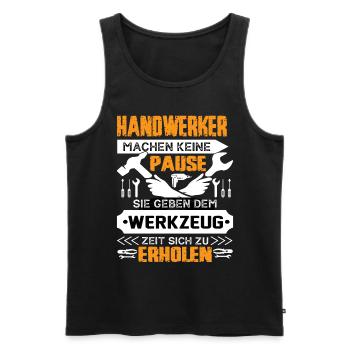 Handwerker Machen Keine Pause - Männer Premium Bio Tank Top - Schwarz - Vorne - AI Model Male 178 light (178cm)