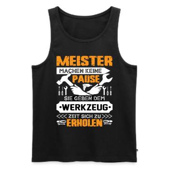 Meister Machen Keine Pause - Männer Premium Bio Tank Top - Schwarz - Vorne - AI Model Male 178 light (178cm)