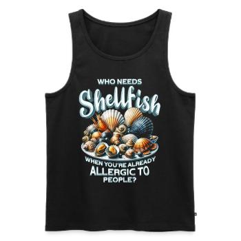 Meeresfrüchteallergie Who Needs Shellfish - Männer Premium Bio Tank Top - Schwarz - Vorne - Michal (187cm)