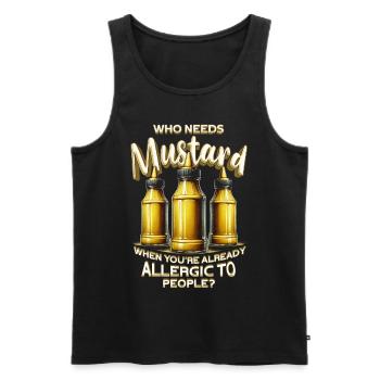 Senfallergie Who Needs Mustard - Männer Premium Bio Tank Top - Schwarz - Vorne - Michal (187cm)