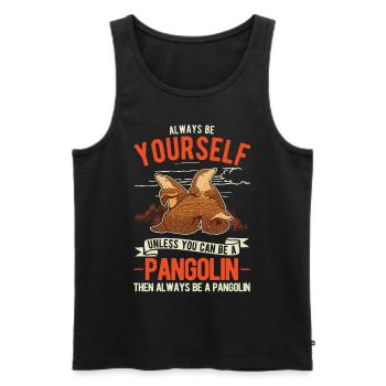 Always be yourself Pangolin Schuppentier - Men's Premium Organic Tank Top - black - Front - Michal (187cm)