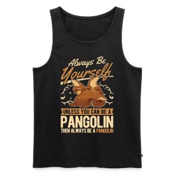 Always be yourself Pangolin Schuppentier - Men's Premium Organic Tank Top - black - Front - Michal (187cm)