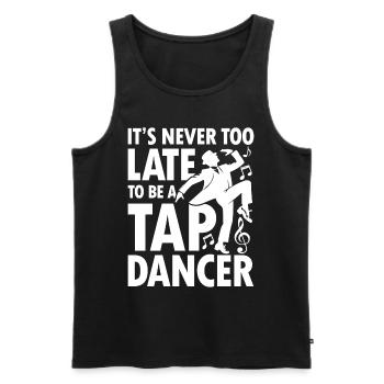 It's Never Too Late To Be A Tap Dancer - Männer Premium Bio Tank Top - Schwarz - Vorne - AI Model Male 178 light (178cm)