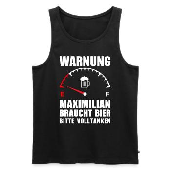 Maximilian braucht Bier Bitte volltanken - Männer Premium Bio Tank Top - Schwarz - Vorne - Michal (187cm)