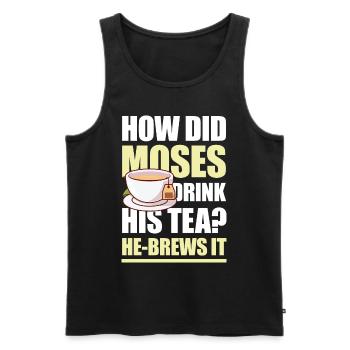 How Did Moses Drink His Tea He-Brews It für einen - Männer Premium Bio Tank Top - Schwarz - Vorne - Michal (187cm)