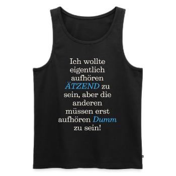 Spruch T-Shirt Ich wollte eigentlich aufhören - Männer Premium Bio Tank Top - Schwarz - Vorne - Michal (187cm)
