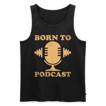 Podcast Host Podcaster Podcasting Podcast Hörer - Männer Premium Bio Tank Top - Schwarz - Vorne - Michal (187cm)