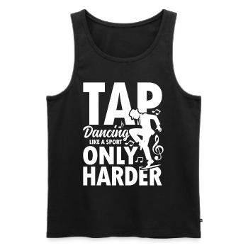 Tap Dancing Like A Sport Only Harder - Männer Premium Bio Tank Top - Schwarz - Vorne - AI Model Male 178 light (178cm)