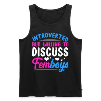Introvertiert Aber Diskutieren Femboys Crossdressi - Männer Premium Bio Tank Top - Schwarz - Vorne - Michal (187cm)