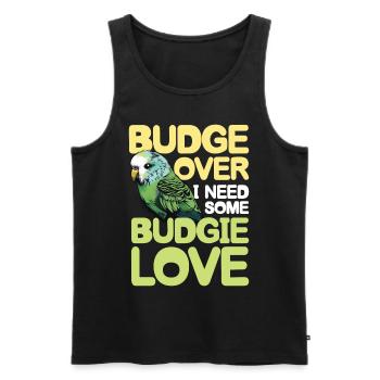 Budge Over I Need Some Budgie Love - Männer Premium Bio Tank Top - Schwarz - Vorne - Michal (187cm)