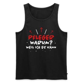 Pfleger Spruch Pflegekraft Lustig Pfleger Geschenk - Männer Premium Bio Tank Top - Schwarz - Vorne - Michal (187cm)
