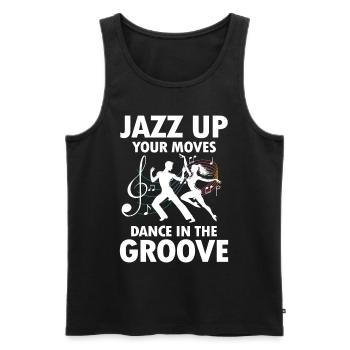 Jazz Up Your Moves Dance In The Groove - Männer Premium Bio Tank Top - Schwarz - Vorne - Michal (187cm)