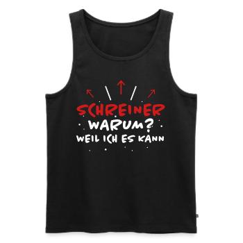 Schreiner Spruch Beruf Lustiges Schreiner Geschenk - Männer Premium Bio Tank Top - Schwarz - Vorne - Michal (187cm)