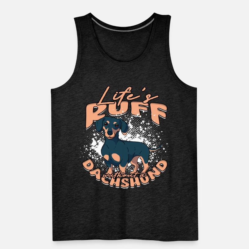Dackel Life's Ruff Without A Dachshund Men's Premium Organic Tank Top