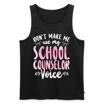 School Counselor Don't Make Me Use - Männer Premium Bio Tank Top - Schwarz - Vorne - Michal (187cm)