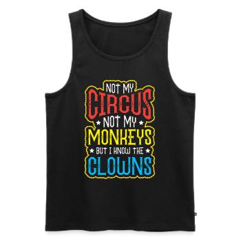Not My Circus Not My Monkeys - Männer Premium Bio Tank Top - Schwarz - Vorne - Michal (187cm)