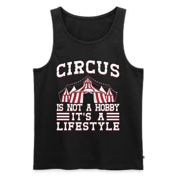 Circus Graphic Circus Is Not a Hobby Gift Idea - Men's Premium Organic Tank Top - black - Front - AI Model Male 178 light (178cm)