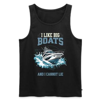 I Like Big Boats And I Cannot Lie – Boot in Aktion - Männer Premium Bio Tank Top - Schwarz - Vorne - Michal (187cm)