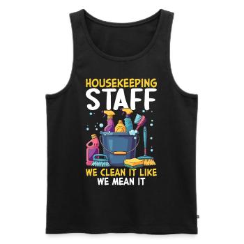 Housekeeping Staff We Clean It Like We Mean It - Männer Premium Bio Tank Top - Schwarz - Vorne - Michal (187cm)