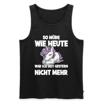 So müde wie heute war ich seit gestern nicht mehr - Männer Premium Bio Tank Top - Schwarz - Vorne - Michal (187cm)