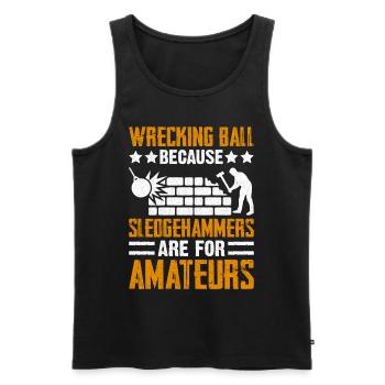 Funny House Demolition Day Wrecking Ball Sledge - Men's Premium Organic Tank Top - black - Front - AI Model Male 178 light (178cm)