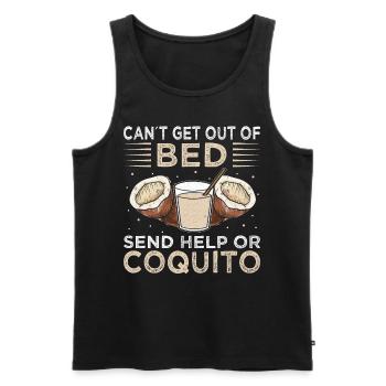 Can't Get Out of My Bed, Send Help or Coquito - Männer Premium Bio Tank Top - Schwarz - Vorne - Michal (187cm)