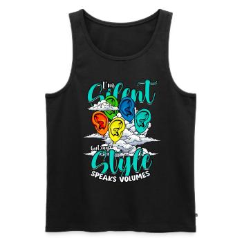 Schwerhörig I'm Silent But My Style Speaks Volumes - Männer Premium Bio Tank Top - Schwarz - Vorne - AI Model Male 178 light (178cm)