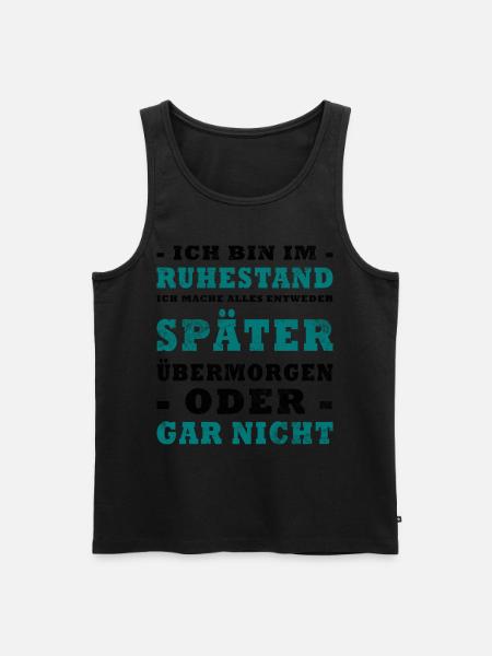 Rentner Ruhestand Spruch - Männer Premium Bio Tank Top - Schwarz