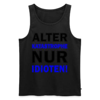 Alter Katastrophe Nur Idioten - Männer Premium Bio Tank Top - Schwarz - Vorne - AI Model Male 178 light (178cm)