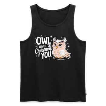 Owl I Want for Christmas Lustige Eule Weihnachten - Men's Premium Organic Tank Top - black - Front - Michal (187cm)
