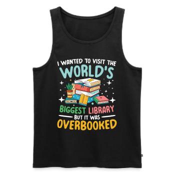 World’s Biggest Library But It Was Overbooked - Männer Premium Bio Tank Top - Schwarz - Vorne - Michal (187cm)