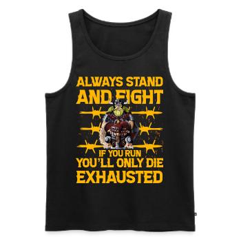 Steh immer und kämpfe, wenn du rennst, stirbst du nur - Männer Premium Bio Tank Top - Schwarz - Vorne - Michal (187cm)