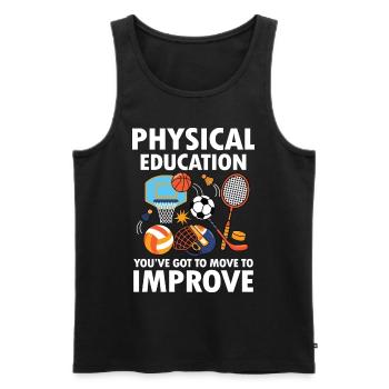 Pshysical Education You've Got To Move To Improve - Männer Premium Bio Tank Top - Schwarz - Vorne - AI Model Male 178 light (178cm)