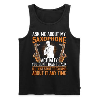 Saxophone Ask Me About My - Men's Premium Organic Tank Top - black - Front - AI Model Male 178 light (178cm)