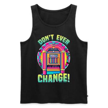 Jukebox Collector Don't Ever Change - Men's Premium Organic Tank Top - black - Front - AI Model Male 178 light (178cm)