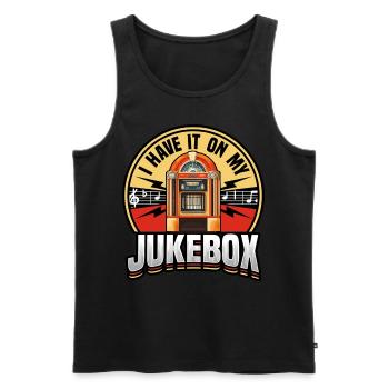 Jukebox Collectors I Have It On My Jukebox - Men's Premium Organic Tank Top - black - Front - AI Model Male 178 light (178cm)