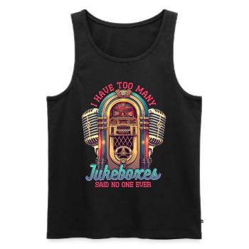 Jukebox Collectors I Have Too Many Jukeboxes - Men's Premium Organic Tank Top - black - Front - AI Model Male 178 light (178cm)