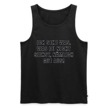 Ich sehe was was du nicht siehst nämlich gut aus - Männer Premium Bio Tank Top - Schwarz - Vorne - Michal (187cm)