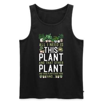 Plant Lover Gardening All I Need - Men's Premium Organic Tank Top - black - Front - Michal (187cm)