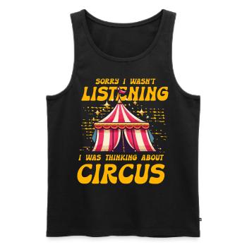 Sorry I wasn't listening I was thinking Circus - Men's Premium Organic Tank Top - black - Front - Michal (187cm)