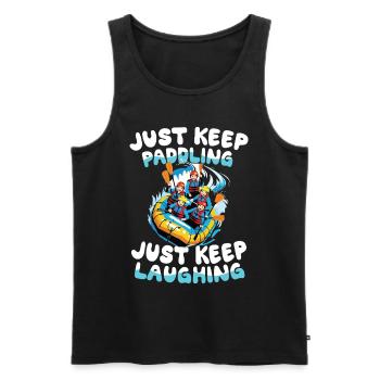 Einfach Weiter Paddeln, Einfach Weiter Lachen: - Männer Premium Bio Tank Top - Schwarz - Vorne - Michal (187cm)