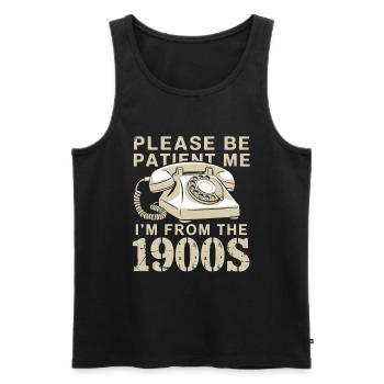 Bitte Geduldig Sein, Ich Bin Aus Den 1900er - Männer Premium Bio Tank Top - Schwarz - Vorne - AI Model Male 178 light (178cm)