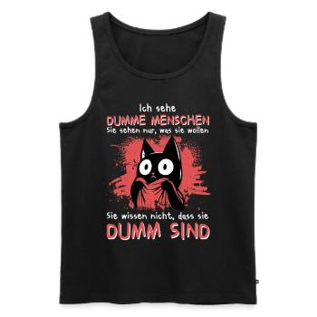 Ich sehe dumme Menschen – Katze weiß Bescheid - Männer Premium Bio Tank Top - Schwarz - Vorne - Michal (187cm)